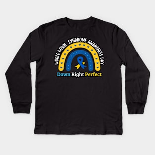 Down Right Perfect Down Syndrome Day Kids Long Sleeve T-Shirt